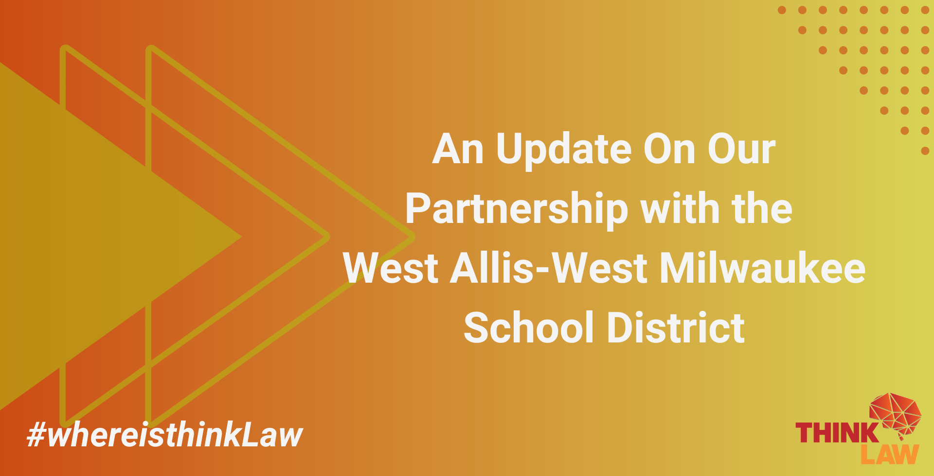 #whereisthinkLaw West Allis-West Milwaukee School District - thinkLaw